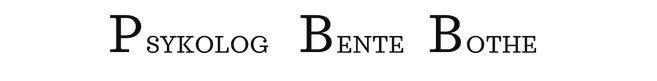 Psykolog Bente Bothe
